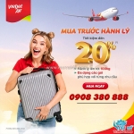 Ưu đãi hành lý vietjet - giảm 20% khi mua trước