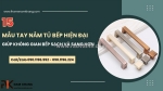 15 mẫu tay nắm tủ bếp hiện đại giúp không gian bếp sạch và sang hơn