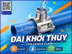 7 sai lầm phổ biến khi chọn đai khởi thủy khiến hệ thống đường ống dễ rò rỉ