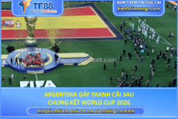 Argentina gây tranh cãi sau chung kết world cup 2026
