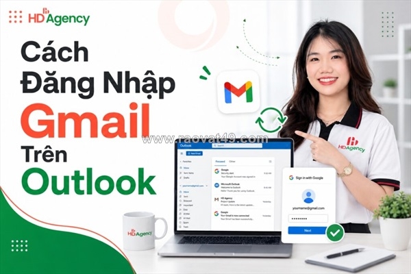 ~/Img/2026/7/cach-dang-nhap-gmail-tren-outlook-don-gian-va-hieu-qua-01.jpg
