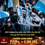 Cđv argentina đòi fifa cho đá lại chung kết world cup 2026!