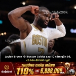 Chính thức: jaylen brown chia tay boston celtics sau 10 năm gắn bó!