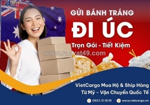 Địa chỉ chuyên dịch vụ gửi bánh tráng đi úc uy tín tối ưu chi phí