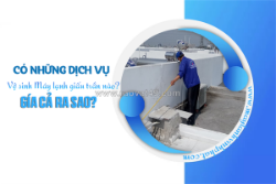 Dịch vụ vệ sinh máy lạnh giấu trần chuyên sâu giúp tối ưu hiệu suất lạnh