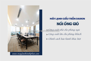 Điều hòa giấu trần daikin công suất nhỏ cho phòng ngủ/công suất lớn cho phòng khách