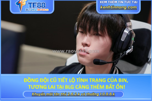 Đồng đội cũ tiết lộ tình trạng của bin