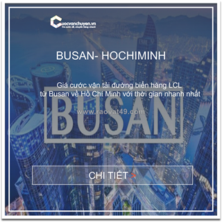 Giá cước vận tải đường biển hàng lẻ từ busan về hồ chí minh