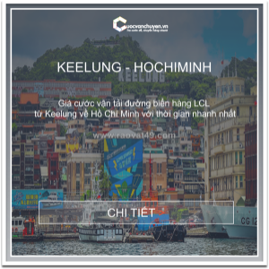 Giá cước vận tải đường biển hàng lẻ từ keelung về hồ chí minh
