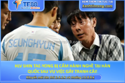 Hlv shin tae-yong bị cấm hành nghề tại hàn quốc sau vụ việc gây tranh cãi!
