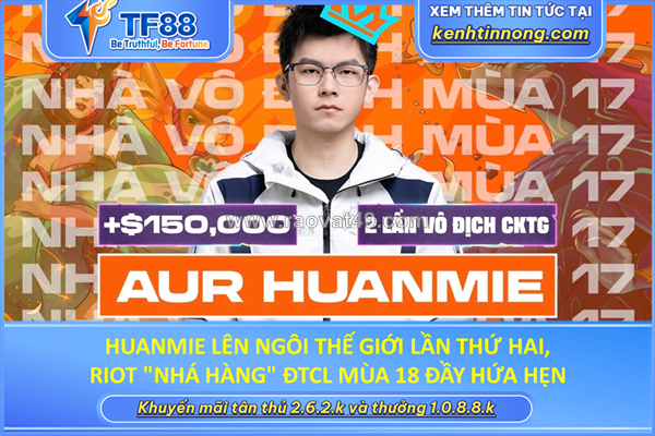 ~/Img/2026/7/huanmie-len-ngoi-the-gioi-lan-thu-hai-riot-nha-hang-dtcl-mua-18-day-hua-hen-01.png
