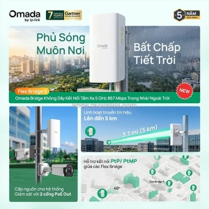 Kết nối không dây tầm xa – mở rộng mạng dễ dàng với tp-link omada flex bridge 5!