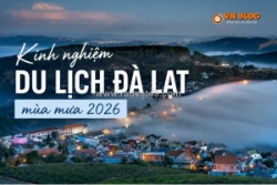 Kinh nghiệm du lịch đà lạt mùa mưa 2026