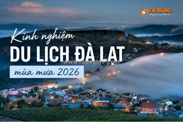 Kinh nghiệm du lịch đà lạt mùa mưa 2026