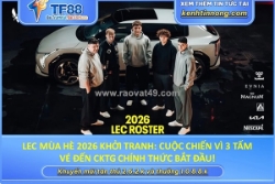 Lec mùa hè 2026 khởi tranh: cuộc chiến vì 3 tấm vé đến cktg chính thức bắt đầu!