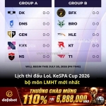 Lịch thi đấu kespa cup 2026 lmht mới nhất đã có!