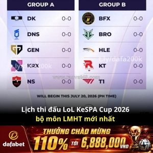 Lịch thi đấu kespa cup 2026 lmht mới nhất đã có!