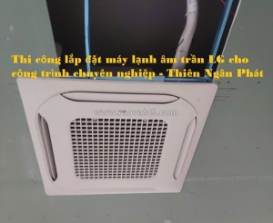 Máy lạnh âm trần lg ztnq30gnle0 có thiết kế phù hợp cho văn phòng, siêu thị.
