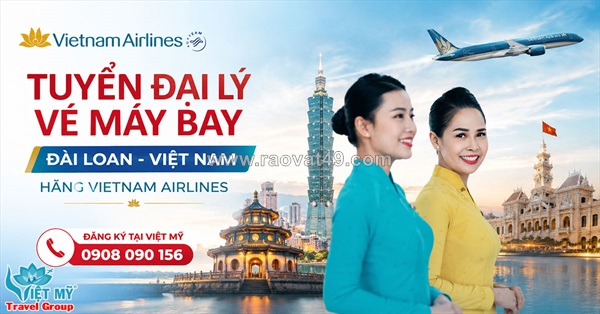 Mở rộng kinh doanh với đại lý vé máy bay đài - việt hãng vietnam airlines