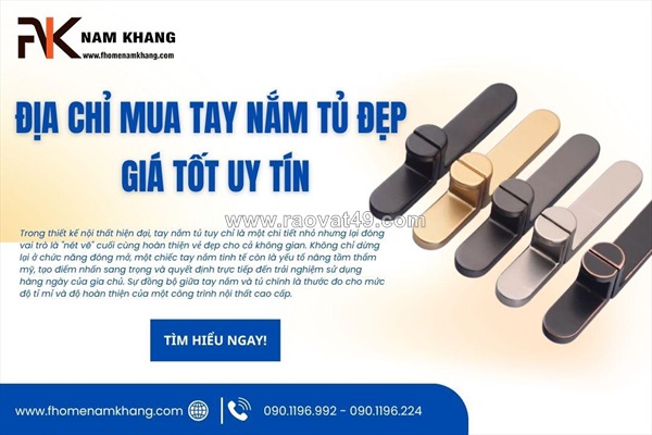 Mua tay nắm tủ tại quận tân phú “đâu là địa chỉ được các kiến trúc sư tin tưởng nhất”