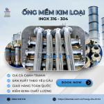 Ống mềm chịu nhiệt, ống mềm kim loại inox 314 - inox 304, dây mềm inox chịu nhiệt, ống nối mềm kim loại