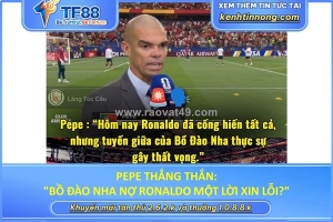 Pepe thẳng thắn: 