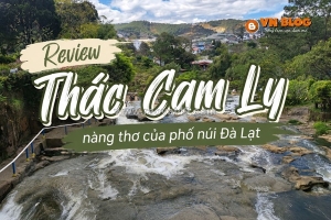 Review thác cam ly - nàng thơ của phố núi đà lạt