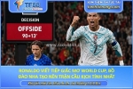 Ronaldo viết tiếp giấc mơ world cup