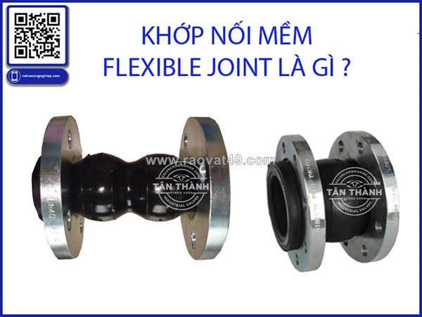 Tân thành cung cấp khớp nối mềm – giải pháp bảo vệ đường ống và van công nghiệp hiệu quả