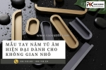 Tay nắm âm - xu hướng hiện đại không thể bỏ lỡ