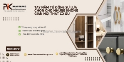 Tay nắm tủ dồng - sự lựa chọn cho những không gian có gu