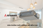 Thi công điều hòa giấu trần mitsubishi heavy yêu cầu sự bền bỉ và chất lượng