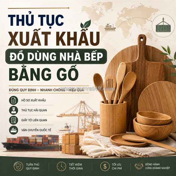 ~/Img/2026/7/thu-tuc-xuat-khau-do-dung-nha-bep-bang-go-01.png