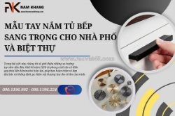 Top những mẫu tay nắm tủ bếp sang trọng cho nhà phố , biệt thự