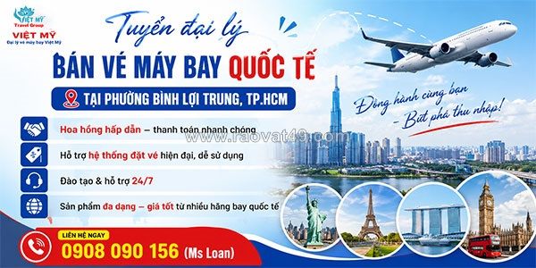 Tuyển đại lý bán vé máy bay quốc tế tại phường bình lợi trung, tphcm