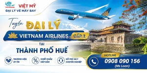 Tuyển đại lý vietnam airlines cấp 2 tại thành phố huế