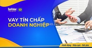 Vay tín chấp cho doanh nghiệp nhỏ cần lưu ý gì?