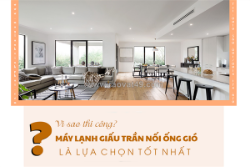 Vì sao thi công điều hòa giấu trần nối ống gió là lựa chọn tốt nhất?