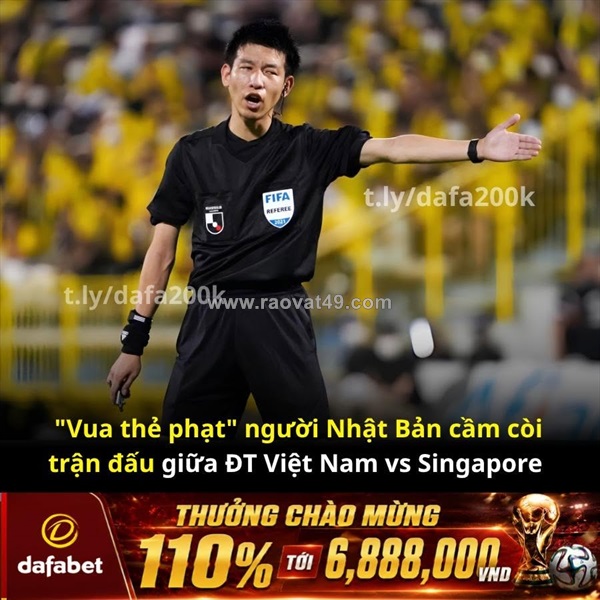 "vua thẻ phạt" người nhật cầm còi trận việt nam 🇻🇳 vs singapore 🇸🇬