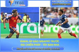 Yamal áp đảo mbappé trước đại chiến pháp - tây ban nha