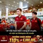 5 tiếng di chuyển, đt việt nam có mặt tại malaysia trong đêm!