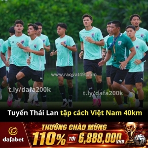 Chiều 21/8, thái lan chọn cách tập luyện khá đặc biệt