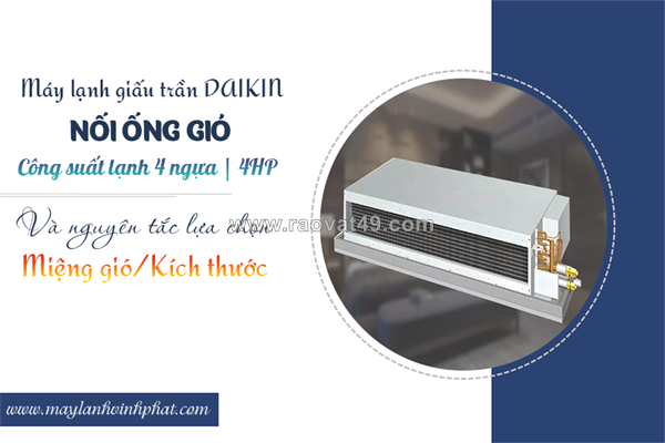 Điều hòa giấu trần nối gió daikin 4hp và nguyên tắc lựa chọn miệng gió/kích thước