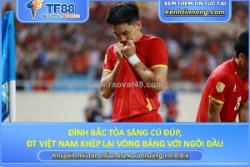 Đình bắc tỏa sáng cú đúp, đt việt nam khép lại vòng bảng với ngôi đầu