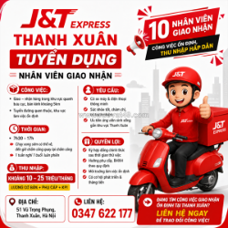 J&t express thanh xuân tuyển dụng – nhân viên giao nhận