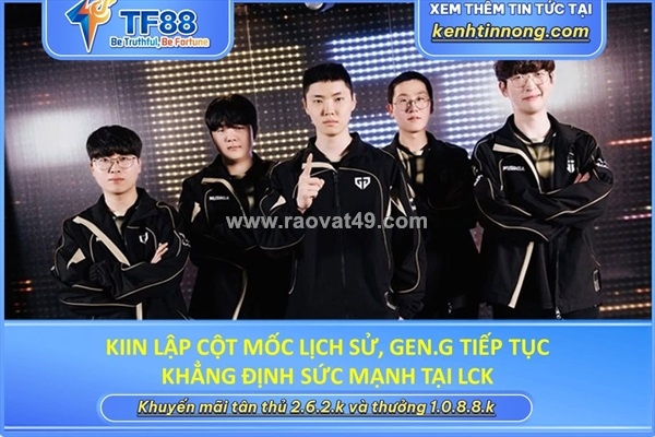 ~/Img/2026/8/kiin-lap-cot-moc-lich-su-geng-tiep-tuc-khang-dinh-suc-manh-tai-lck-01.jpg
