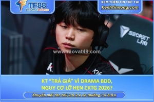 Kt “trả giá” vì drama bdd, nguy cơ lỡ hẹn cktg 2026?