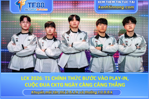 Lck 2026: t1 chính thức bước vào play-in