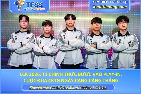 Lck 2026: t1 chính thức bước vào play-in