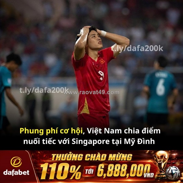 Phung phí cơ hội, tuyển việt nam chia điểm tiếc nuối trước singapore!